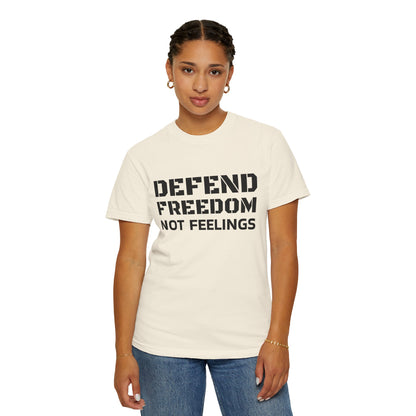 Defend Freedom T-Shirt - Unisex Garment-Dyed Tee for Patriotic Events, Freedom Lovers, Casual Wear, Gifts, and Celebrations