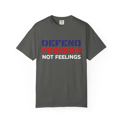 Defend Freedom T-Shirt - Unisex Garment-Dyed Tee for Patriotic Events, Freedom Lovers, Casual Wear, Gifts, and Celebrations