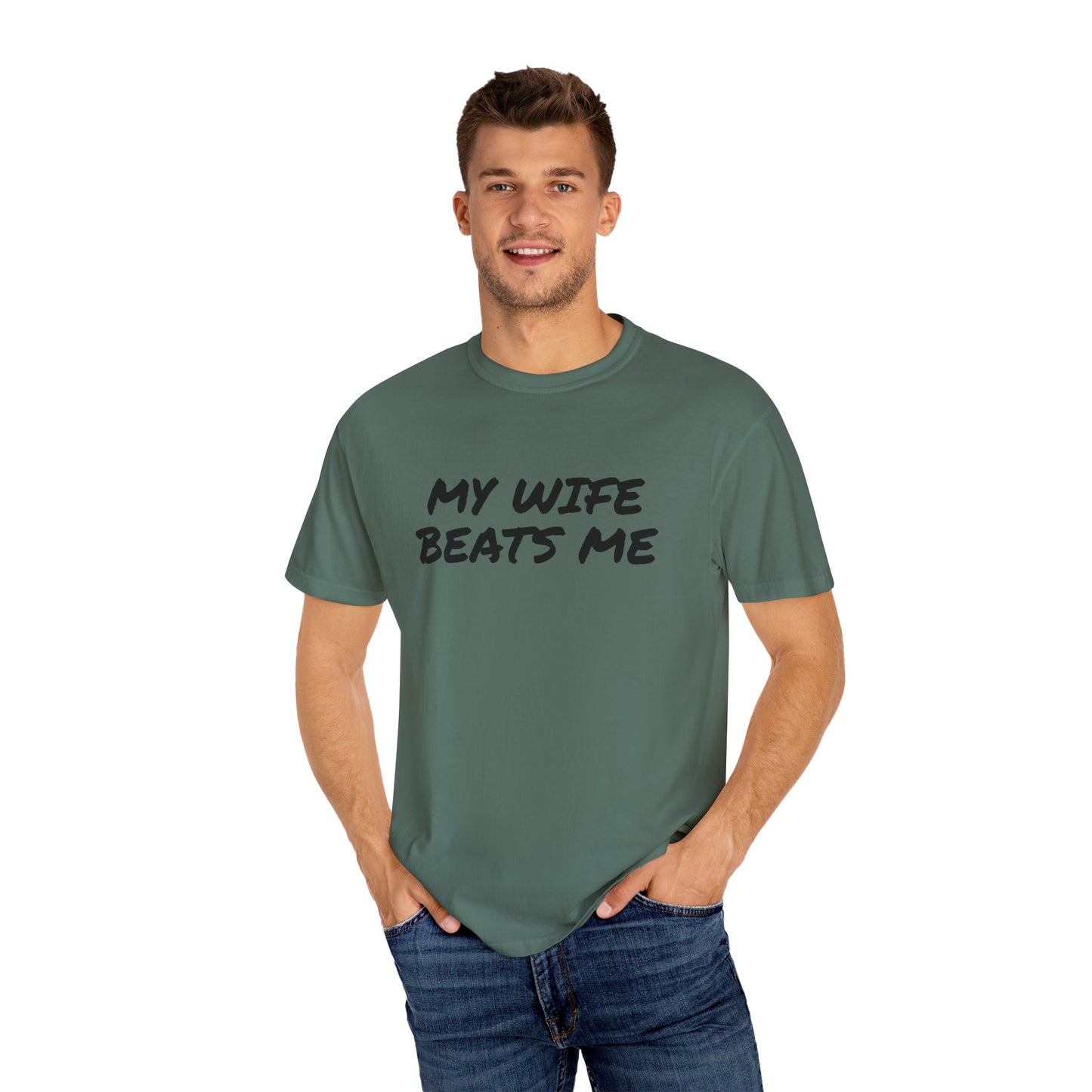 My Wife Beats Me - Funny Husband Comfort Color T-shirt