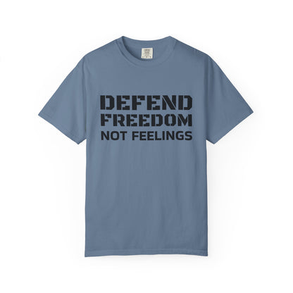 Defend Freedom T-Shirt - Unisex Garment-Dyed Tee for Patriotic Events, Freedom Lovers, Casual Wear, Gifts, and Celebrations