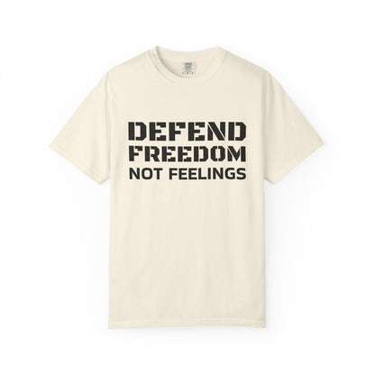 Defend Freedom T-Shirt - Unisex Garment-Dyed Tee for Patriotic Events, Freedom Lovers, Casual Wear, Gifts, and Celebrations