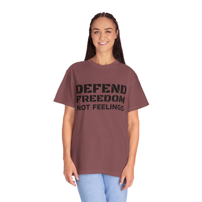 Defend Freedom T-Shirt - Unisex Garment-Dyed Tee for Patriotic Events, Freedom Lovers, Casual Wear, Gifts, and Celebrations