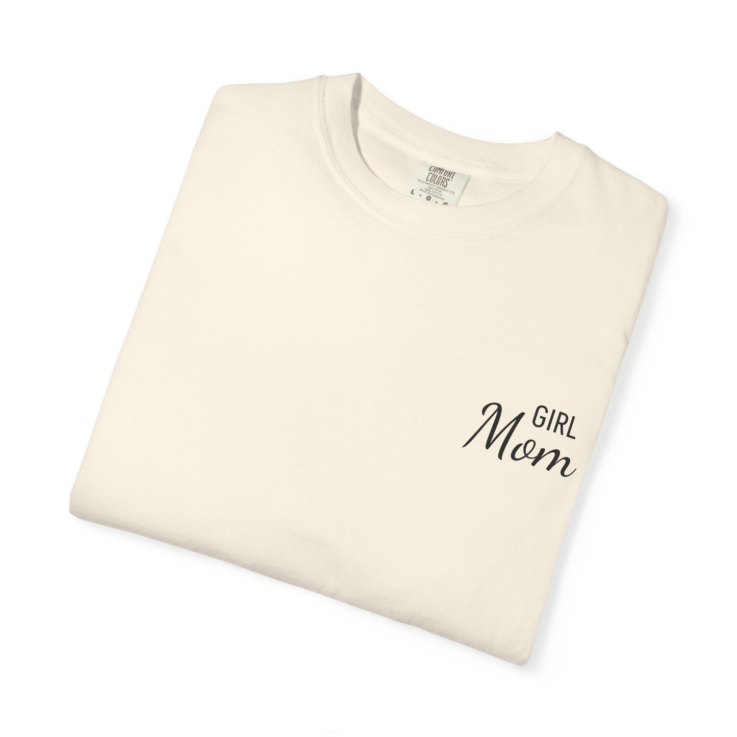 Girl Mom Printed T-Shirt | Comfort Colors T-shirt
