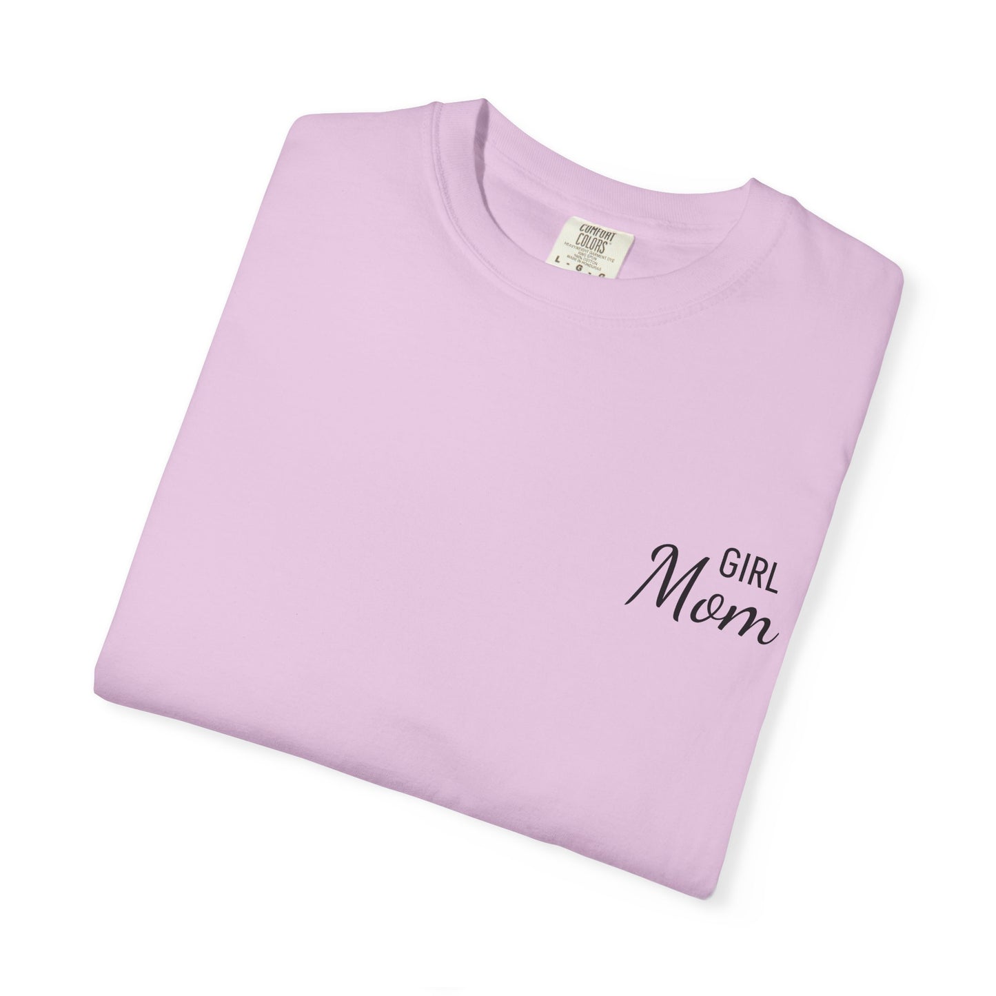 Girl Mom Printed T-Shirt | Comfort Colors T-shirt