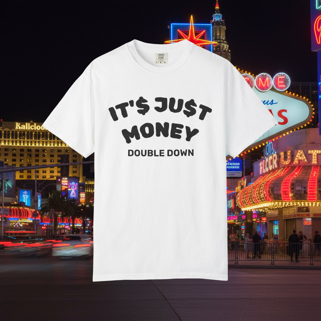 It's Just Money - Comfort Colors T-Shirt