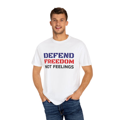 Defend Freedom T-Shirt - Unisex Garment-Dyed Tee for Patriotic Events, Freedom Lovers, Casual Wear, Gifts, and Celebrations