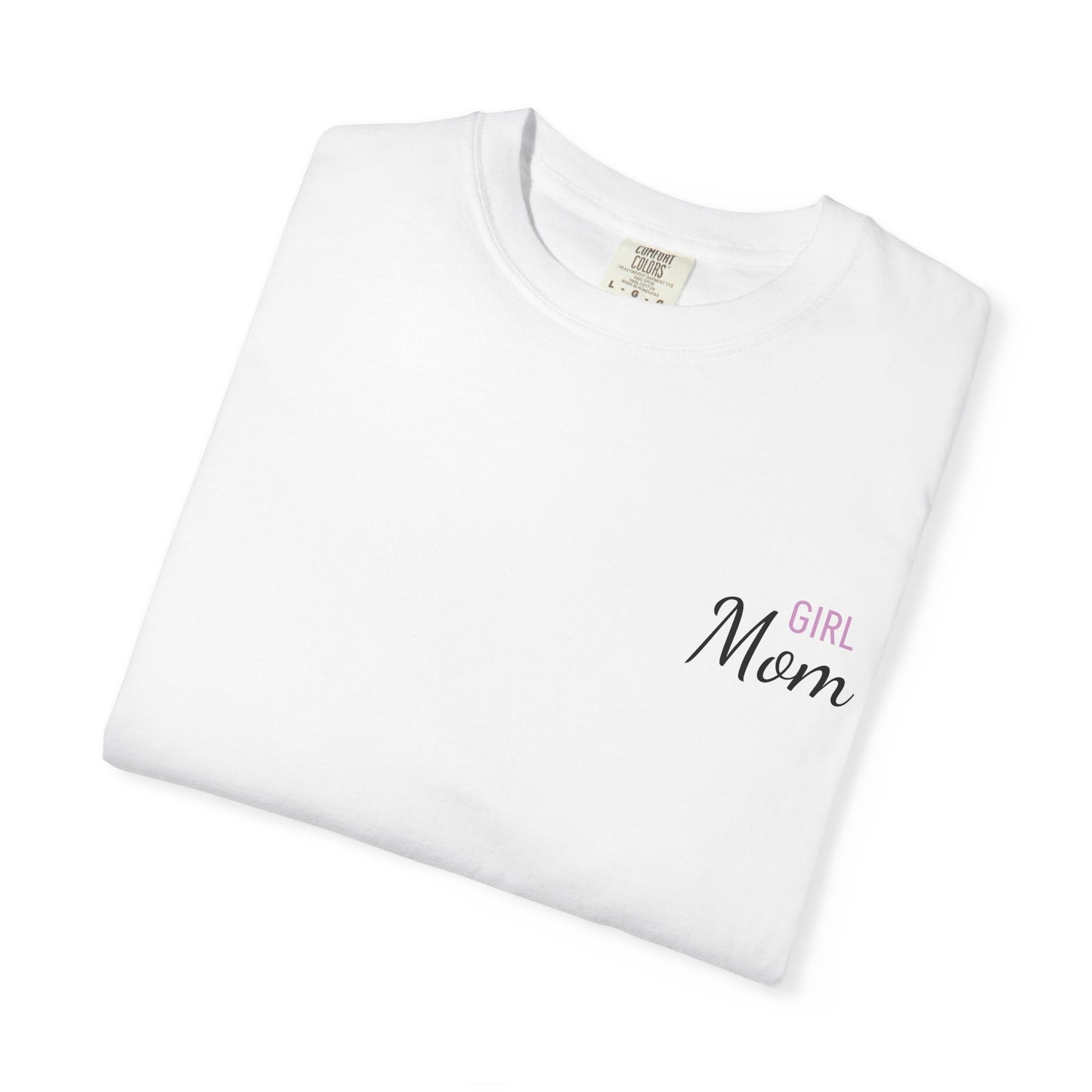 Girl Mom Printed T-Shirt | Comfort Colors T-shirt
