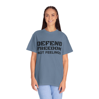 Defend Freedom T-Shirt - Unisex Garment-Dyed Tee for Patriotic Events, Freedom Lovers, Casual Wear, Gifts, and Celebrations