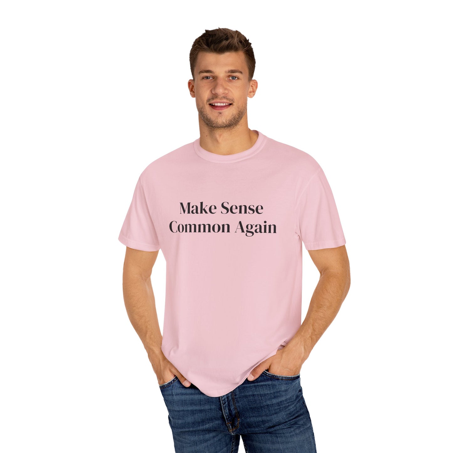 Make Sense Common Again Unisex Comfort Color T-shirt