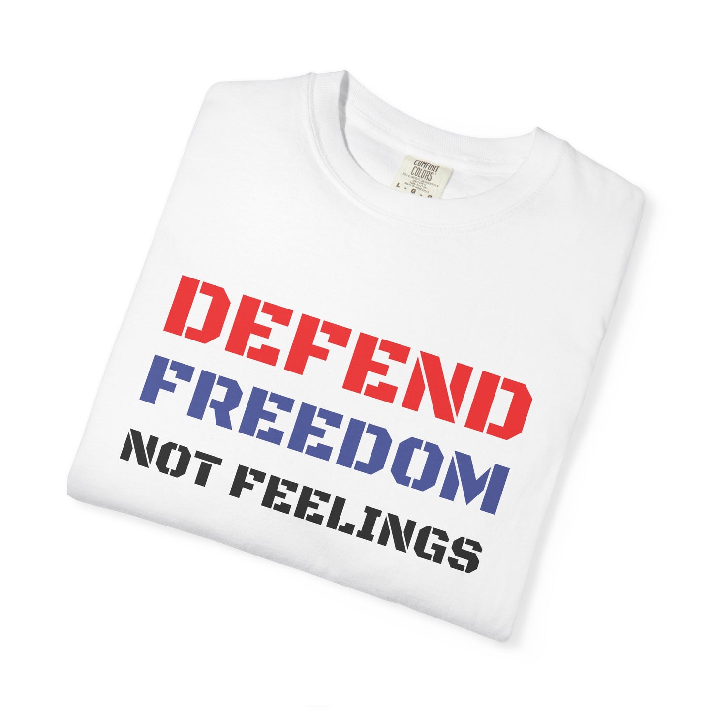 Defend Freedom T-Shirt - Unisex Comfort Colors Tee
